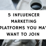 5 Influencer Marketing Platforms You May Want To Join (And Make Money)