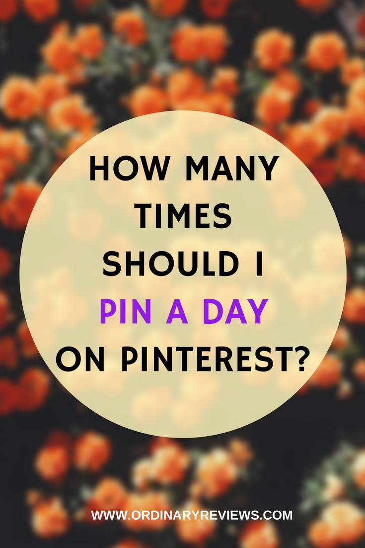 How Many Times Should I Pin A Day On Pinterest?