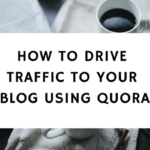 How To Drive Traffic To Your Blog Using Quora