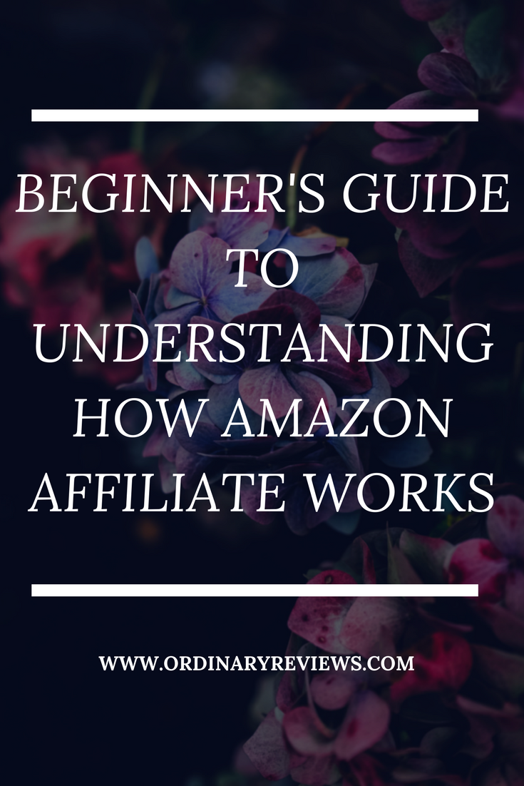  beginner's guide to understanding how amazon affiliate works