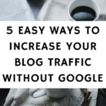 5 Easy Ways To Increase Your Blog Traffic Without Google