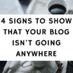 4 Signs To Show That Your Blog Isn't Going Anywhere