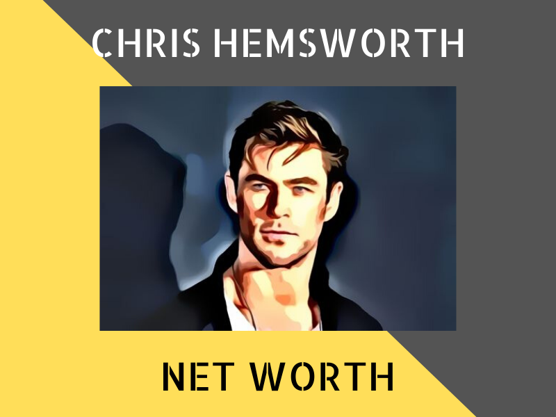 Chris Hemsworth Net Worth