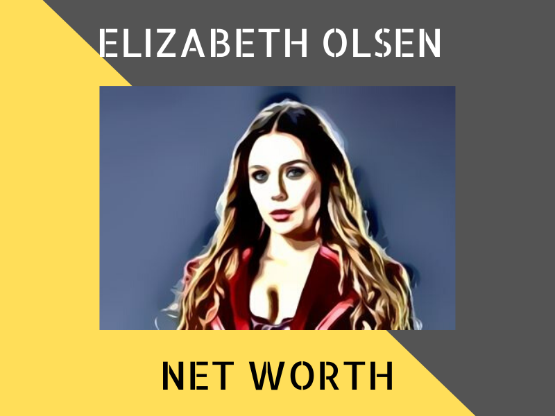 Elizabeth Olsen Net Worth