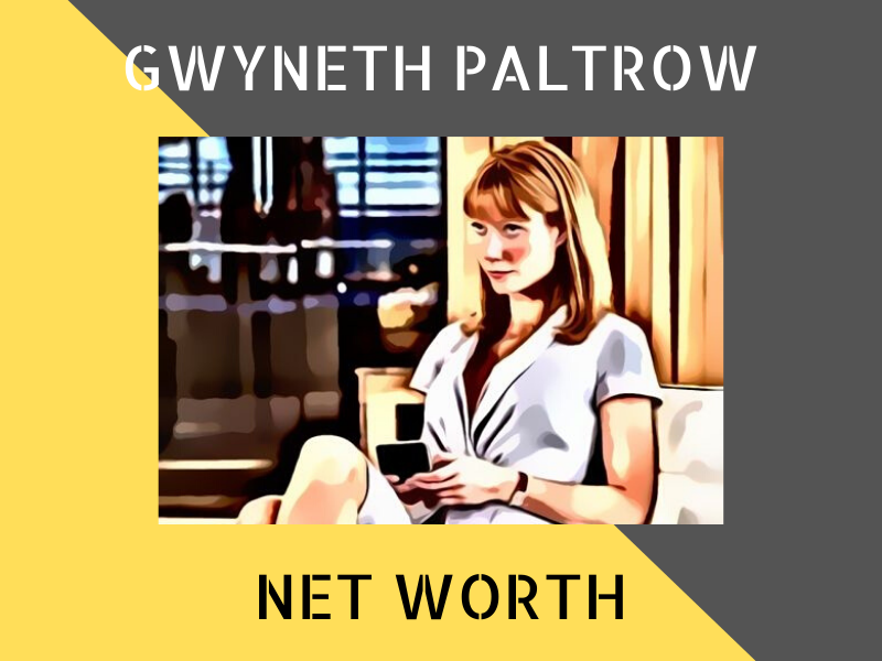 Gwyneth Paltrow Net Worth