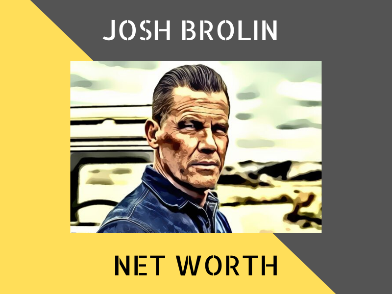 josh brolin net worth