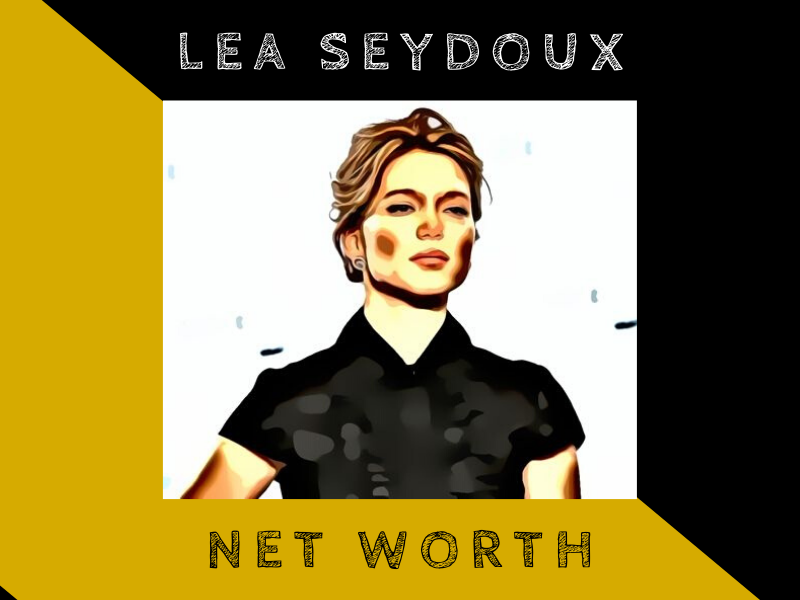 lea seydoux net worth