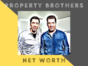 Property Brothers' Net Worth In 2020 | Ordinary Reviews Property Brothers' Net Worth In 2020 | Ordinary Reviews