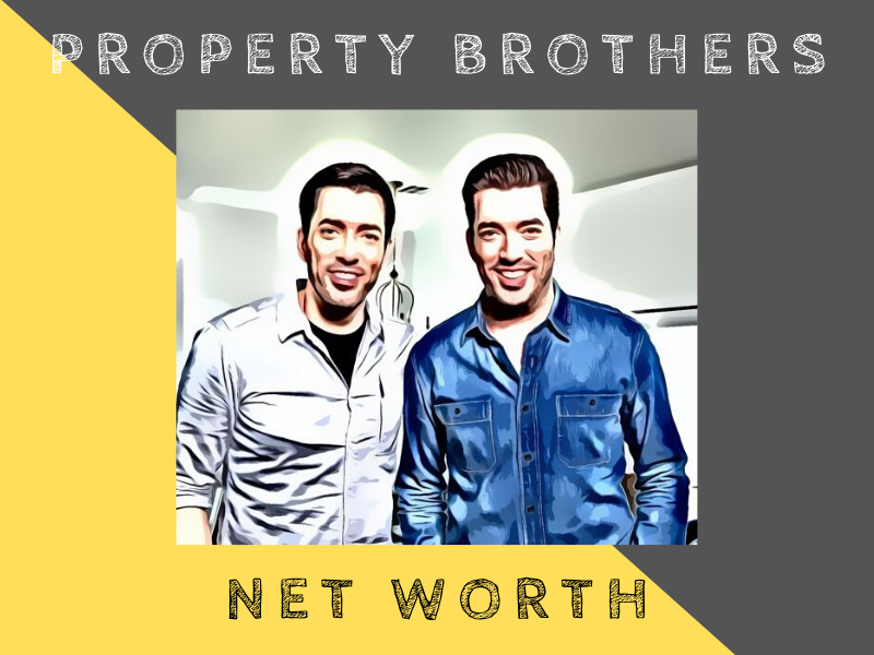 Property Brothers Net Worth In 2020 | Ordinary Reviews