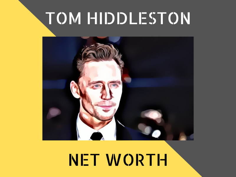 Tom Hiddleston Net Worth