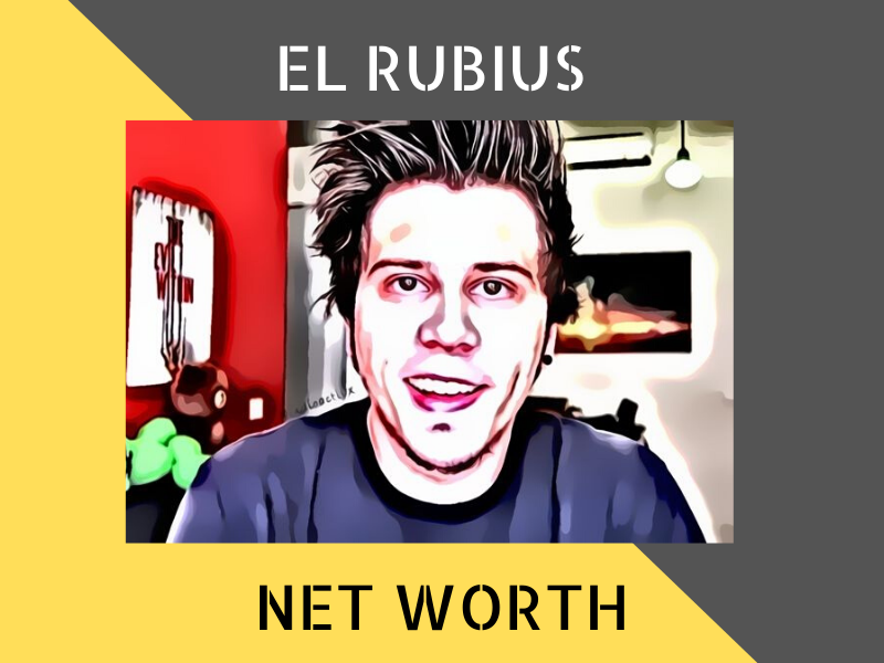 El Rubius Net Worth