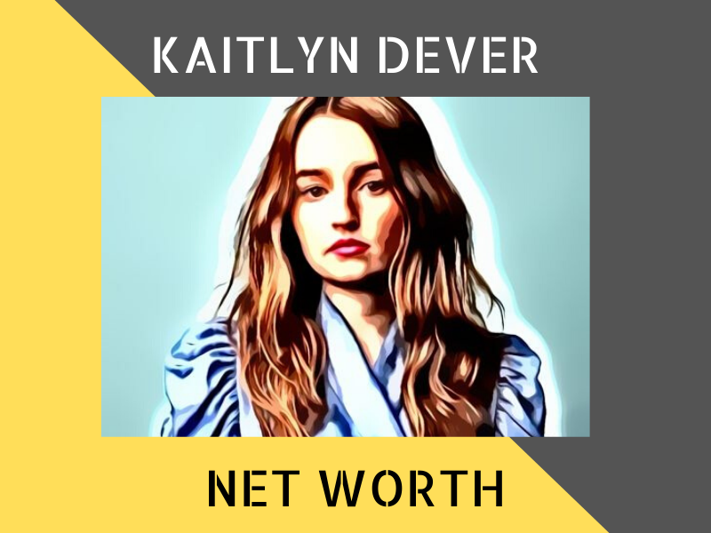 Kaitlyn Dever Net Worth
