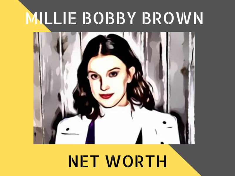 Millie Bobby Brown Net Worth
