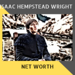Isaac Hempstead Wright Net Worth