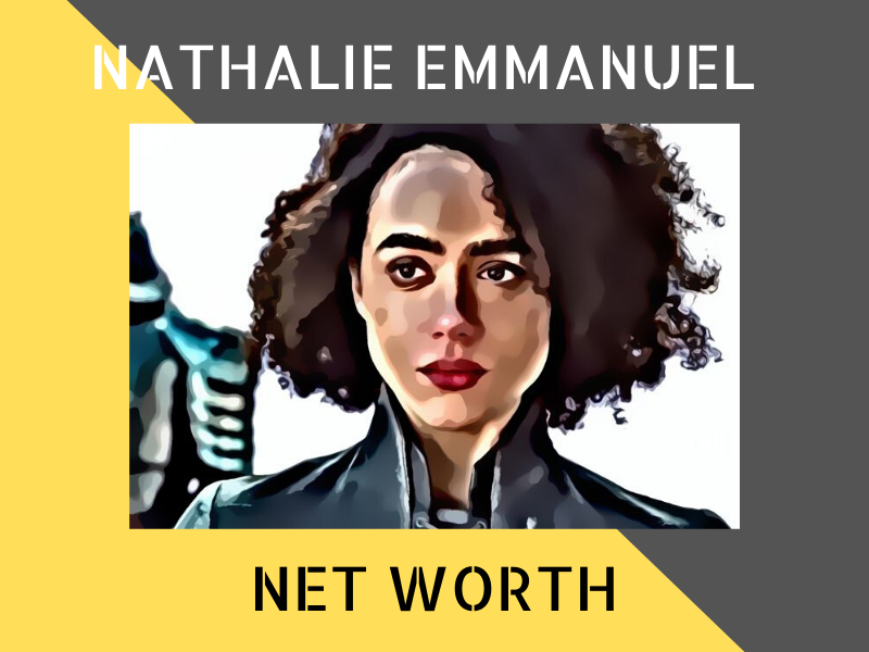 Nathalie Emmanuel Net Worth