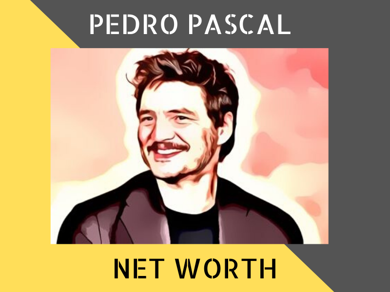 Pedro Pascal Net Worth