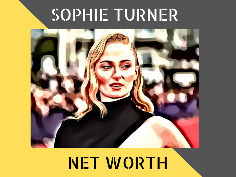 Sophie Turner Net Worth