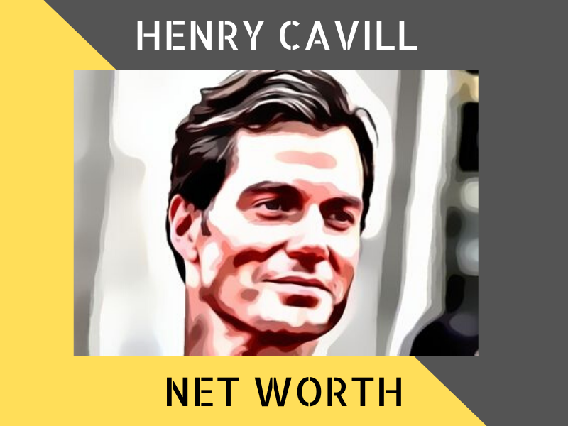 Henry Cavill Net Worth
