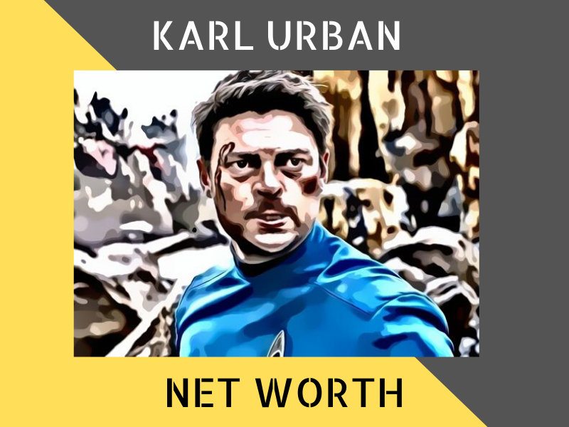 Karl Urban Net Worth